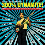 Title: 300% Dynamite: Ska, Soul, Rocksteady, Funk & Dub in Jamaica, Artist: Soul Jazz Records Presents