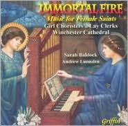 Immortal Fire: Music for Female Saints