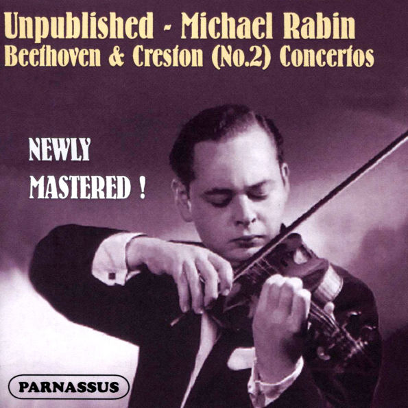 Unpublished Michael Rabin: Beethoven & Creston (No. 2) Concertos