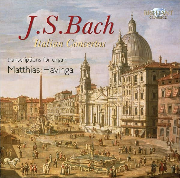 J.S. Bach: Italian Concertos - Transcriptions for Organ