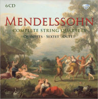 Title: Mendelssohn: Complete String Quartets; Quintets; Sextet; Octet, Artist: 