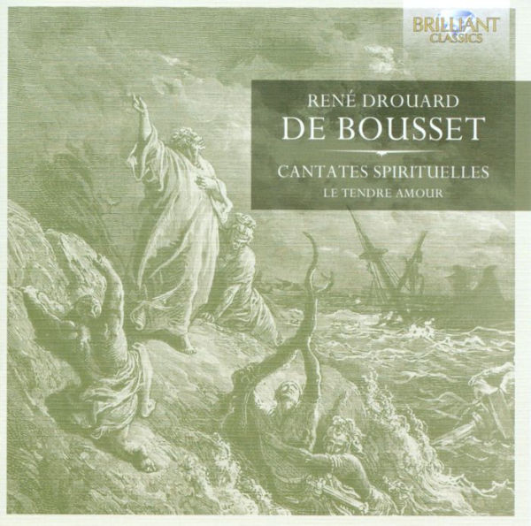 Ren¿¿ Drouard de Bousset: Cantates spirituelles