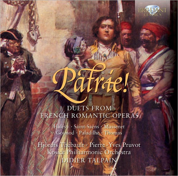 Patrie! Duets from French Romantic Opera