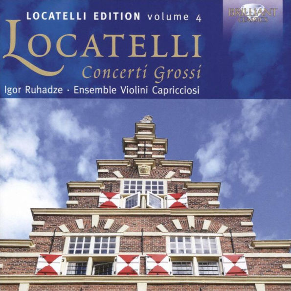 Locatelli Edition, Vol. 4: Concerti Grossi