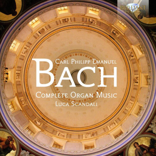 Carl Philipp Emanuel Bach: Complete Organ Music