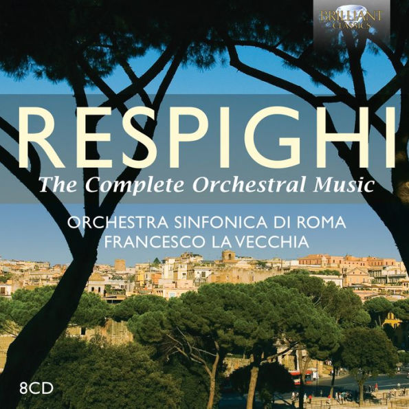 Respighi: The Complete Orchestral Music