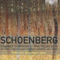 Schoenberg: Chamber Symphonies; Five Pieces Op. 16