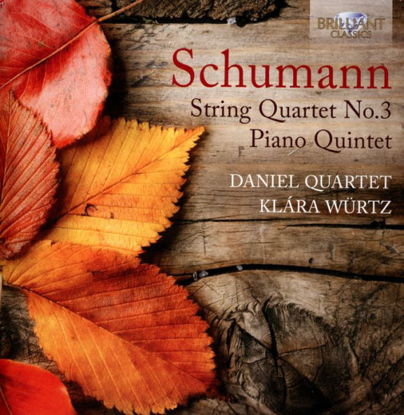 Schumann: String Quartet No. 3; Piano Quintet