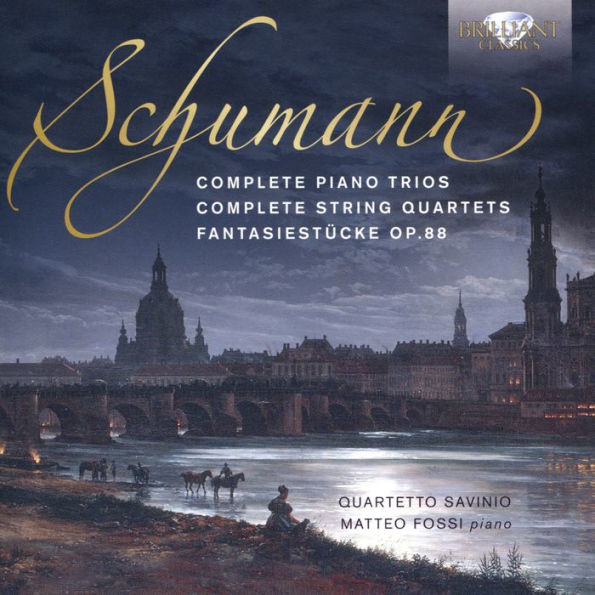 Schumann: Complete Piano Trios; Complete String Quartets; Fantasiest¿¿cke, Op. 88