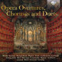 Opera Overtures, Choruses and Duets