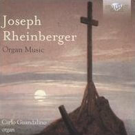 Joseph Rheinberger: Organ Music