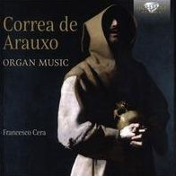 Correa de Arauxo: Organ Music