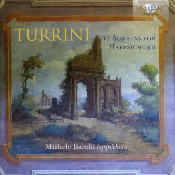 Turrini: 12 Sonatas for Harpsichord