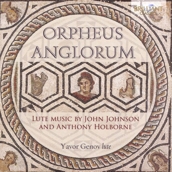 Orpheus Anglorum: Lute Music by John Johnson and Anthony Holborne