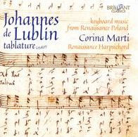 Johannes de Lublin Tablature: Keyboard Music from Renaissance Poland