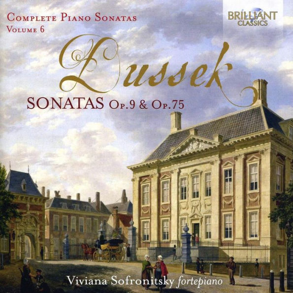 Dussek: Complete Piano Sonatas, Vol. 6; Sonatas Op. 9 & Op. 75