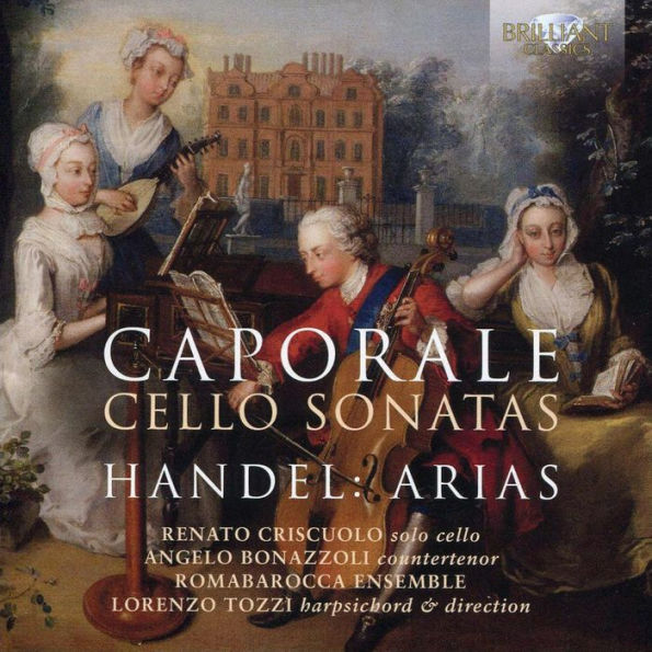 Caporale: Cello Sonatas; Handel: Arias