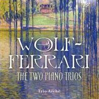 Wolf-Ferrari: The Two Piano Trios