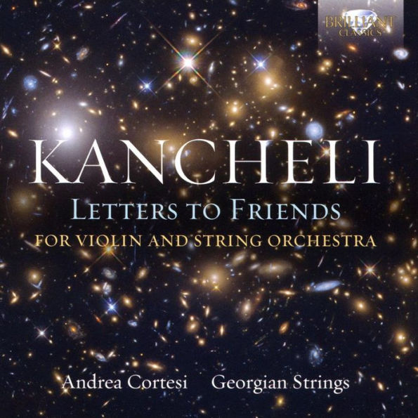 Kancheli: Letters to Friends for Violin and String Orchestra