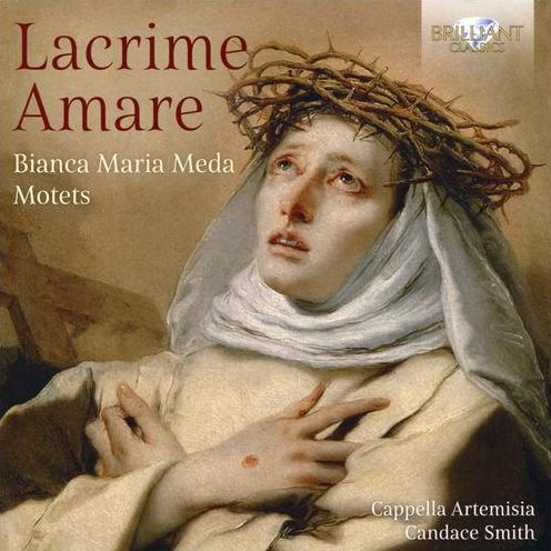 Lacrime Amare: Bianca Maria Meda Motets