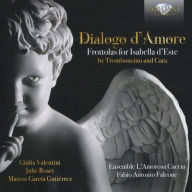 Title: Dialogo d'amore: Frottolas for Isabella d'Este by Tromboncino and Cara, Artist: Julie Roset