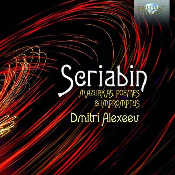 Scriabin: Mazurkas, Po¿¿mes & Impromtus