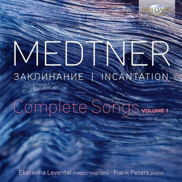 Medtner: Incantation - Complete Songs, Vol. 1