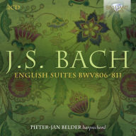 Title: J.S. Bach: English Suites BWV 806-811, Artist: Pieter-Jan Belder