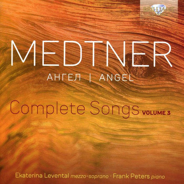 Medtner: Angel - Complete Songs, Vol. 3