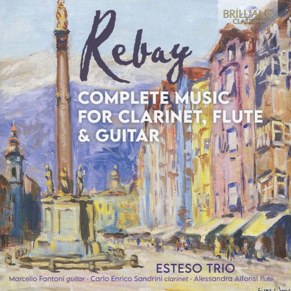 Rebay: Complete Music for Clarinet, Flute & Guitar