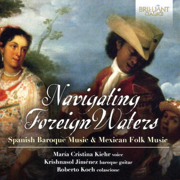 Navigating Foreign Waters: Spanisch Baroque Music & Mexicn Folk Music