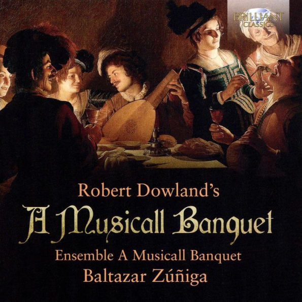 Robert Dowland's A Musicall Banquet