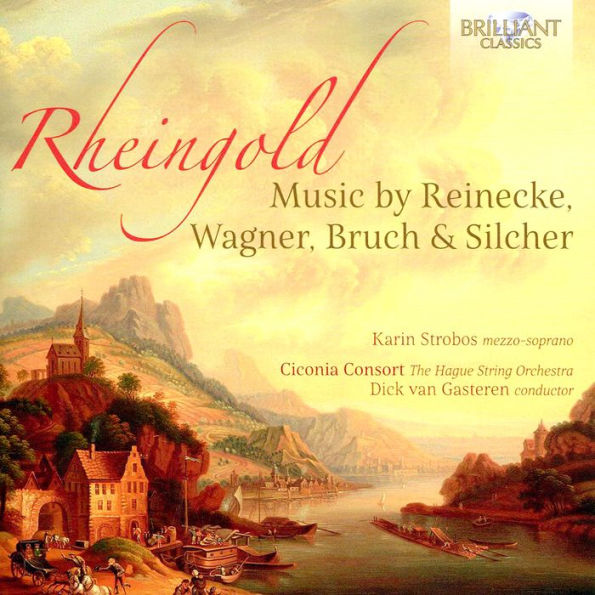 Rheingold: Music by Reinecke, Wagner, Bruch & Silcher