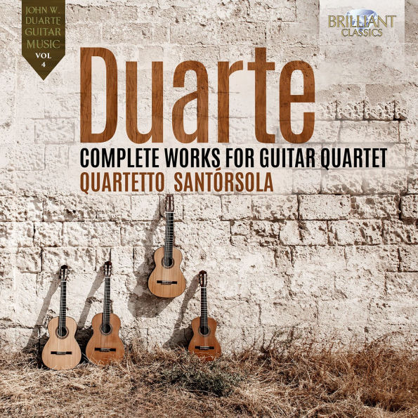 John W. Duarte Guitar Music, Vol. 4: Complete Works for Guitar Quartet