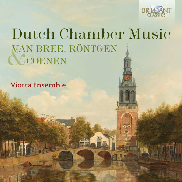 Dutch Chamber Music: van Bree, Röntgen & Coenen