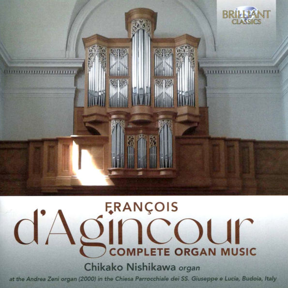 François d'Agincour: Complete Organ Music