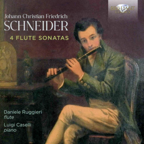 Johann Christian Friedrich Schneider: 4 Flute Sonatas