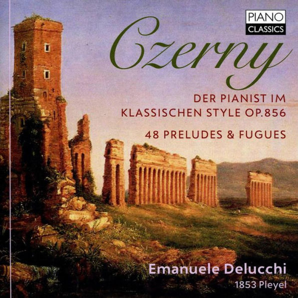 Czerny: Der Pianist im Klassischen Style, Op. 856; 48 Preludes & Fugues