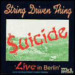 Title: Suicide: Live In Berlin, Artist: String Driven Thing