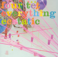 Title: Everything Ecstatic, Artist: Four Tet