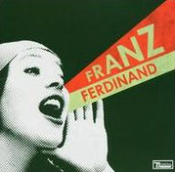 Title: You Could Have It So Much Better, Artist: Franz Ferdinand