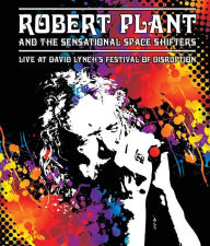Title: Robert Plant and the Sensational Space Shifters: Live at David Lynch's Festival of Destruction