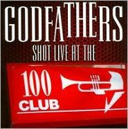 Title: Godfathers: Shot Live at the 100 Club [CD/DVD], Artist: Godfathers