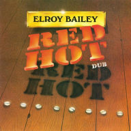 Title: Red Hot Dub, Artist: Elroy Bailey