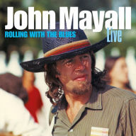 Title: Rolling With the Blues, Artist: John Mayall