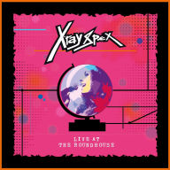 Title: Live at the Roundhouse, Artist: X-Ray Spex