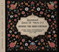 Title: Spiritual Jazz 18: Behind the Iron, Pts. 1-2, Artist: Spiritual Jazz 18: Behind The Iron Pt 1 & 2 / Var
