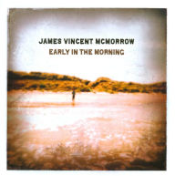 Title: Early in the Morning [Special Edition], Artist: James Vincent McMorrow