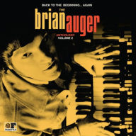 Title: Back To The Beginning... Again: The Brian Auger Anthology, Vol. 2 [Lp], Artist: 