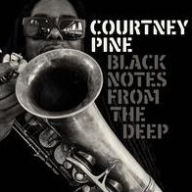Title: Black Notes from the Deep, Artist: Courtney Pine